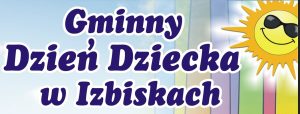 Miniaturka artykułu Gminny Dzień Dziecka w Izbiskach